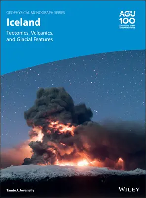Island: Tektonika, vulkanizmus a ľadovcové vlastnosti - Iceland: Tectonics, Volcanics, and Glacial Features