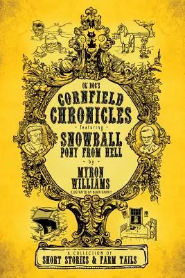 Kroniky kukuričného poľa: Snehová guľa: Pony From Hell (Pony z pekla) - Cornfield Chronicles: Featuring Snowball: Pony From Hell