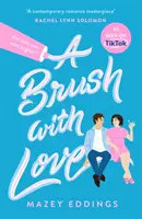 Štetec s láskou - TikTok ma prinútil si ho kúpiť! Nová iskrivá romantická komediálna senzácia, ktorú si nebudete chcieť nechať ujsť! - Brush with Love - TikTok made me buy it! The sparkling new rom-com sensation you won't want to miss!