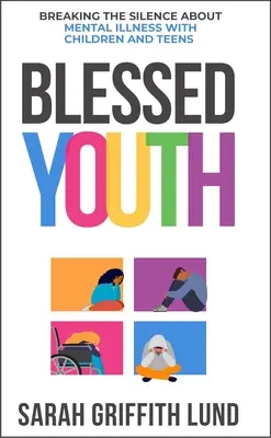 Blahoslavená mládež: Prelomenie mlčania o duševnom zdraví detí a dospievajúcich - Blessed Youth: Breaking the Silence about Mental Health with Children and Teens