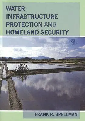 Ochrana vodnej infraštruktúry a vnútorná bezpečnosť - Water Infrastructure Protection and Homeland Security