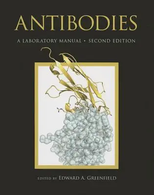 Protilátky a laboratórna príručka, druhé vydanie - Antibodies a Laboratory Manual, Second Edition