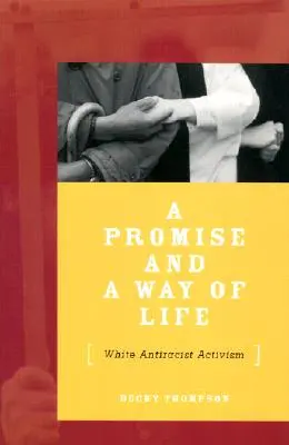 Sľub a spôsob života: Biely antirasistický aktivizmus - A Promise and a Way of Life: White Antiracist Activism