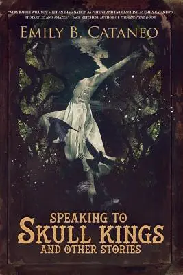 Rozhovory s kráľmi lebiek a iné príbehy - Speaking to Skull Kings and Other Stories