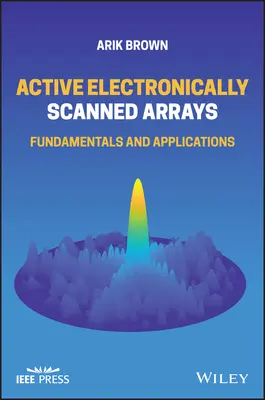 Aktívne elektronicky snímané polia: Základy a aplikácie - Active Electronically Scanned Arrays: Fundamentals and Applications