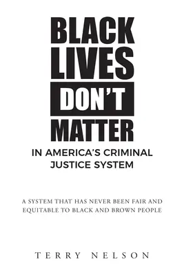 Na životoch černochov v americkom systéme trestného súdnictva nezáleží - Black Lives Don't Matter In America's Criminal Justice System