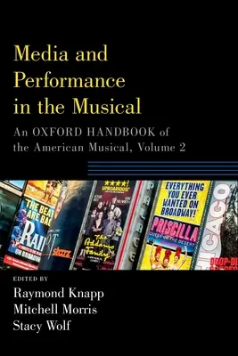 Media and Performance in the Musical (Médiá a predstavenie v muzikáli): Oxfordská príručka amerického muzikálu, 2. zväzok - Media and Performance in the Musical: An Oxford Handbook of the American Musical, Volume 2