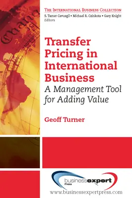 Transferové oceňovanie v medzinárodnom podnikaní: Nástroj manažmentu na zvyšovanie pridanej hodnoty - Transfer Pricing in International Business: A Management Tool for Adding Value