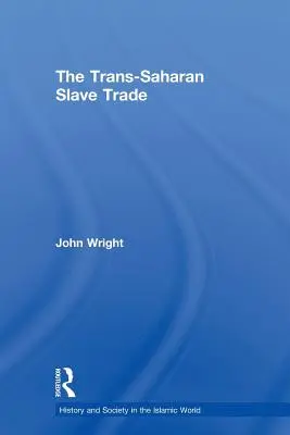 Transsaharský obchod s otrokmi - The Trans-Saharan Slave Trade