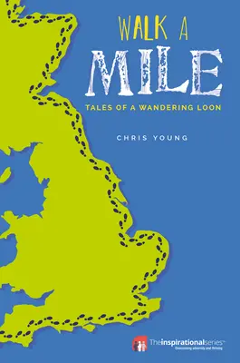 Prejsť míľu: Príbehy potulného luňáka - Walk a Mile: Tales of a Wandering Loon