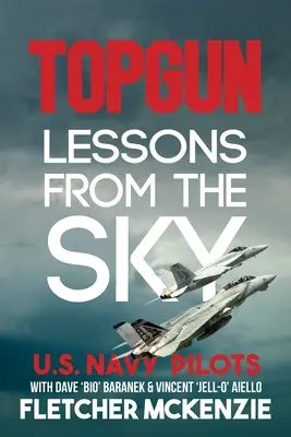TOPGUN Lessons From The Sky: US Navy - TOPGUN Lessons From The Sky: U.S. Navy