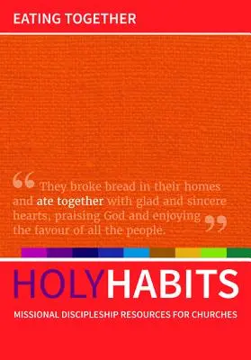 Sväté zvyky: Spoločné stravovanie - Holy Habits: Eating Together