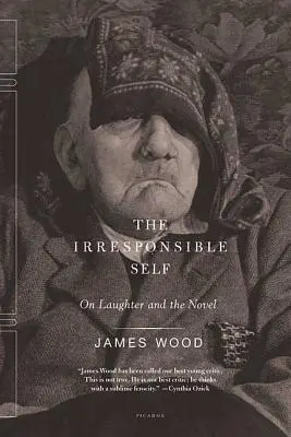 Nezodpovedné ja: o smiechu a románe - The Irresponsible Self: On Laughter and the Novel