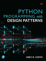 Programovanie v jazyku Python s návrhovými vzormi - Python Programming with Design Patterns