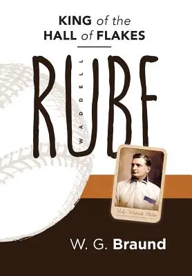 Rube Waddell: Kráľ siene vločiek - Rube Waddell: King of the Hall of Flakes