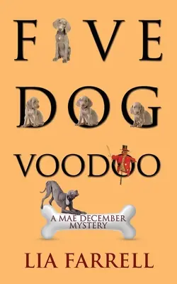 Päť psov Voodoo - Five Dog Voodoo