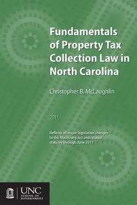 Základy zákona o vymáhaní daní z nehnuteľností v Severnej Karolíne - Fundamentals of Property Tax Collection Law in North Carolina
