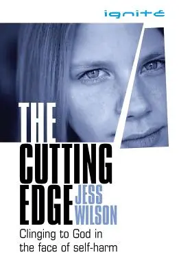 The Cutting Edge: Priľnutie k Bohu tvárou v tvár sebapoškodzovaniu - The Cutting Edge: Clinging to God in the Face of Self-Harm