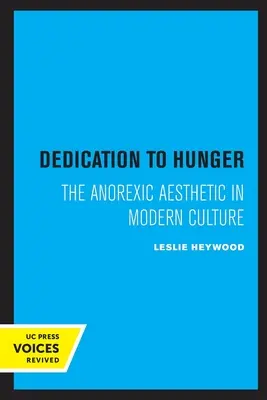Oddanosť hladu: Anorektická estetika v modernej kultúre - Dedication to Hunger: The Anorexic Aesthetic in Modern Culture