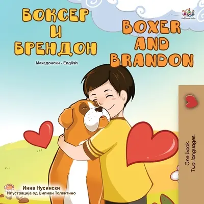 Boxer a Brandon (macedónska anglická dvojjazyčná kniha pre deti) - Boxer and Brandon (Macedonian English Bilingual Children's Book)