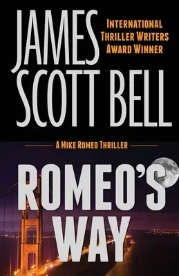 Romeova cesta (triler Mikea Romea) - Romeo's Way (A Mike Romeo Thriller)