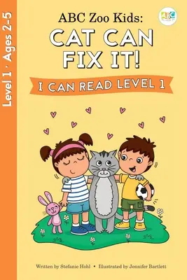 ABC Zoo Kids: Kočka to dokáže opraviť! Dokážem čítať Úroveň 1 - ABC Zoo Kids: Cat Can Fix It! I Can Read Level 1
