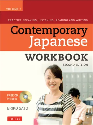 Súčasná cvičebnica japončiny, 1. diel: Precvičovanie hovorenia, počúvania, čítania a písania [s CDROM] - Contemporary Japanese Workbook, Volume 1: Practice Speaking, Listening, Reading and Writing [With CDROM]