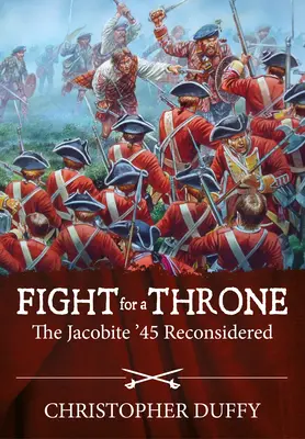 Boj o trón: Jakobíni '45 prehodnotení - Fight for a Throne: The Jacobite '45 Reconsidered