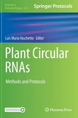 Plant Circular Rnas: Metódy a protokoly - Plant Circular Rnas: Methods and Protocols