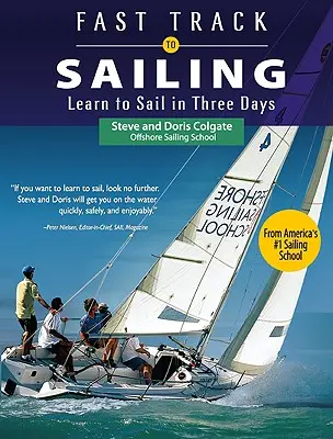 Rýchla cesta k plachteniu: Naučte sa plaviť za tri dni - Fast Track to Sailing: Learn to Sail in Three Days