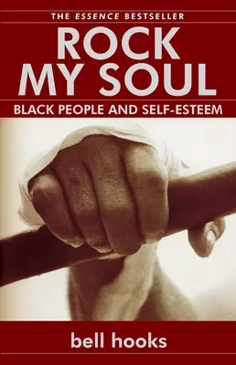 Rock My Soul: Black People and Self-Esteem
