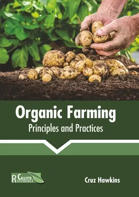 Ekologické poľnohospodárstvo: Zásady a prax - Organic Farming: Principles and Practices