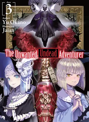 Nechcený nemŕtvy dobrodruh (Light Novel): Zväzok 3 (Volume 3) - The Unwanted Undead Adventurer (Light Novel): Volume 3