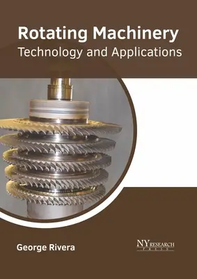 Rotujúce stroje: Technológia a aplikácie - Rotating Machinery: Technology and Applications