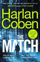Match - od tvorcu bestselleru č. 1, ktorý je hitom Netflixu Stay Close - Match - From the #1 bestselling creator of the hit Netflix series Stay Close