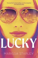 Šťastie - výber Reese's Book Club a NYT bestseller s nezabudnuteľnou hrdinkou! - Lucky - A Reese's Book Club Pick and NYT Bestseller with an unforgettable heroine!