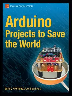 Projekty Arduino na záchranu sveta - Arduino Projects to Save the World