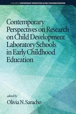 Súčasné perspektívy výskumu rozvoja dieťaťa Laboratórne školy v ranom detstve - Contemporary Perspectives on Research on Child Development Laboratory Schools in Early Childhood Education