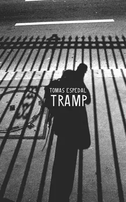Tramp: alebo umenie žiť divoký a poetický život - Tramp: Or the Art of Living a Wild and Poetic Life
