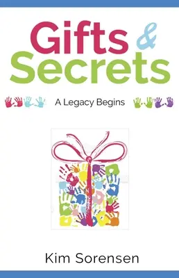 Dary a tajomstvá: Lekcie zo života a lásky od skutočnej mamy - Gifts & Secrets: Life and Love Lessons from a Real Mom