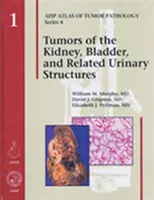 Nádory obličiek, močového mechúra a súvisiacich močových štruktúr - Tumors of the Kidney, Bladder, and Related Urinary Structures