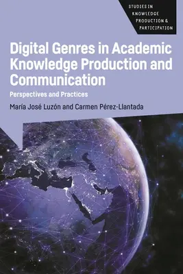 Digitálne žánre v akademickej produkcii a komunikácii poznatkov: Perspektívy a prax - Digital Genres in Academic Knowledge Production and Communication: Perspectives and Practices