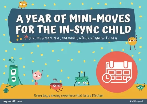 Rok minipohybov pre synchronizované dieťa - A Year of Mini-Moves for the In-Sync Child
