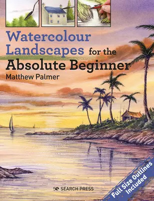 Akvarelové krajiny pre úplných začiatočníkov - Watercolour Landscapes for the Absolute Beginner