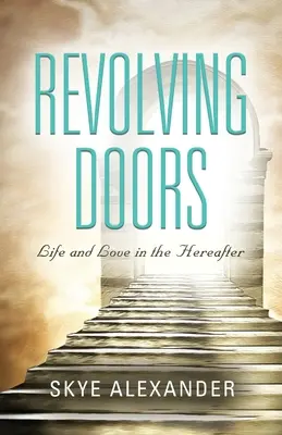 Otáčavé dvere: Život a láska na onom svete - Revolving Doors: Life and Love in the Hereafter