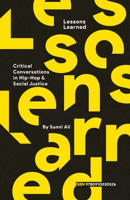 Naučené lekcie: Kritické rozhovory v oblasti hip-hopu a sociálnej spravodlivosti - Lessons Learned: Critical Conversation in Hip Hop and Social Justice