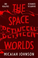 Priestor medzi svetmi - Space Between Worlds