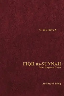 Fiqh Us-Sunnah: Supererogatívna modlitba - Fiqh Us-Sunnah: Supererogatory Prayer