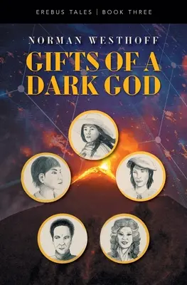 Dary temného boha: Erebus Tales, kniha 3 - Gifts of a Dark God: Erebus Tales, Book 3