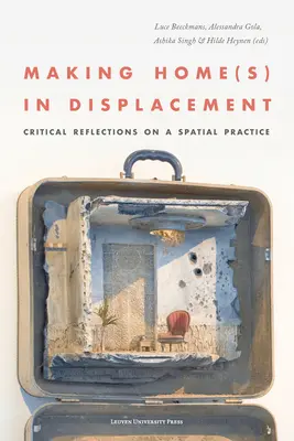 Vytváranie domova (domovov) vo vysídlení. Kritické úvahy o priestorovej praxi - Making Home(s) in Displacement. Critical Reflections on a Spatial Practice
